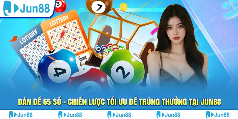 dan de 65 so chien luoc toi uu de trung thuong tai jun88